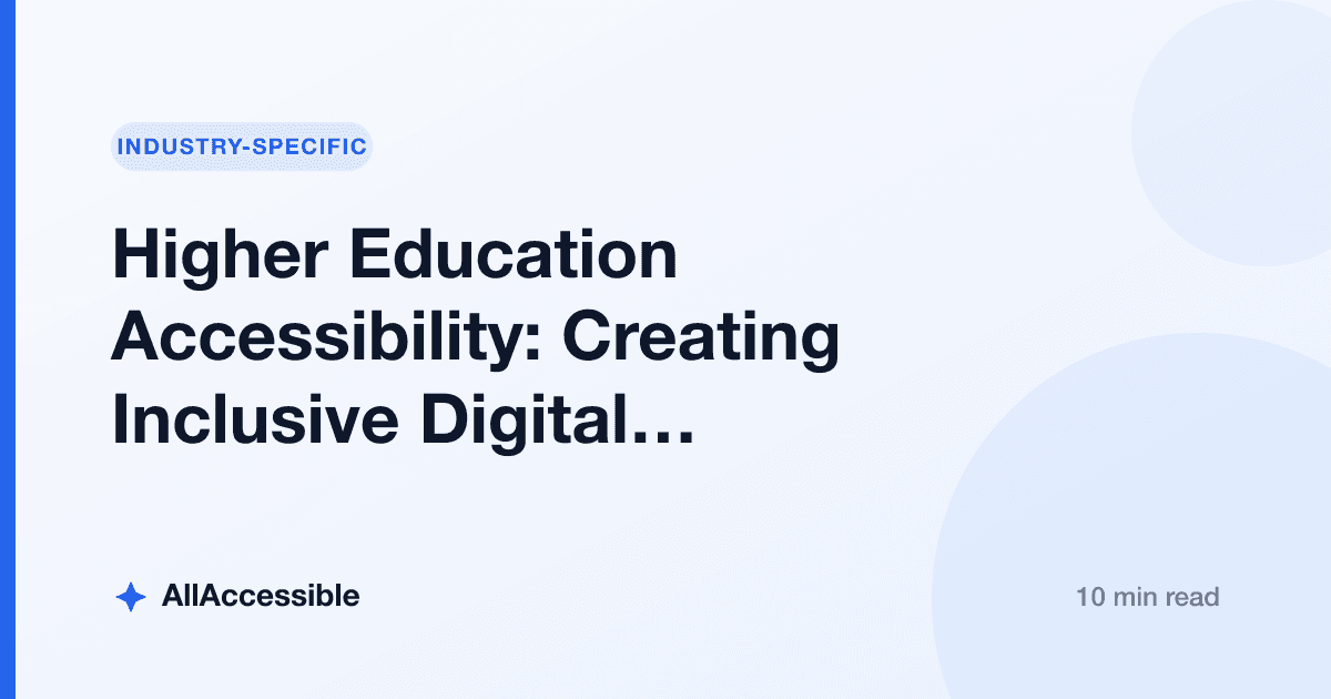 Higher Education Accessibility: Creating Inclusive Digital Experiences