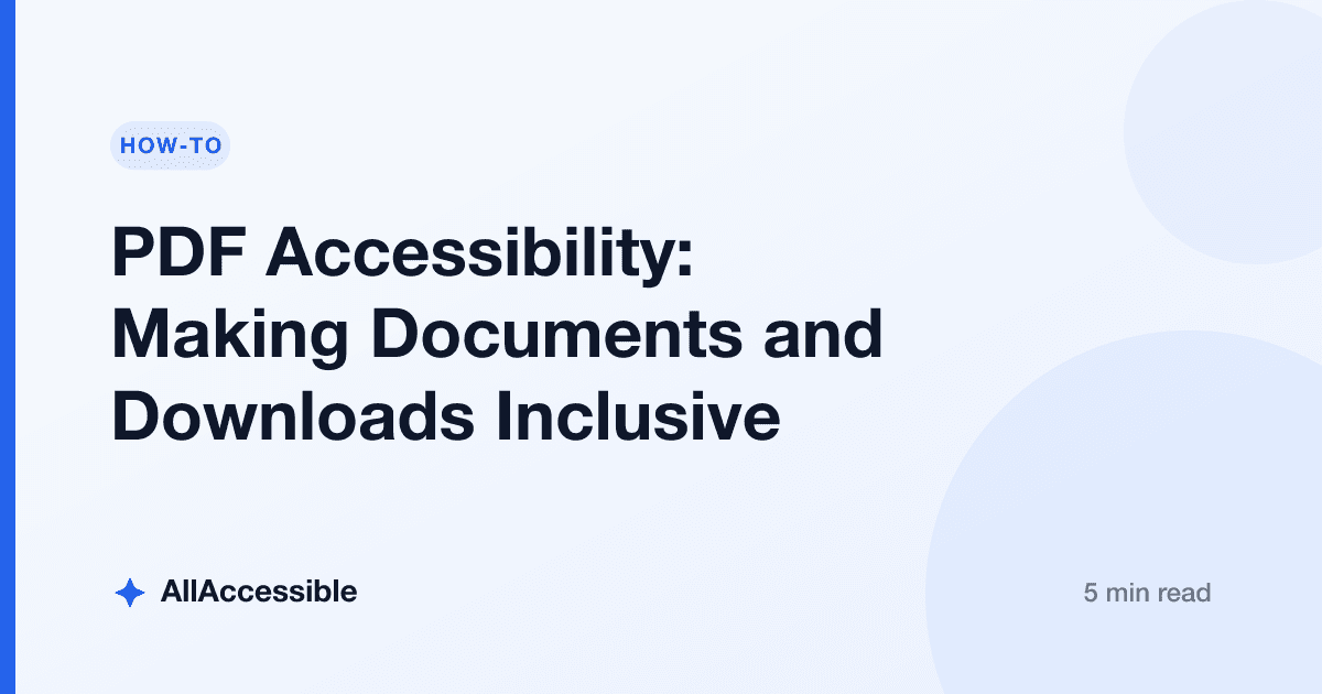 PDF Accessibility: Making Documents and Downloads Inclusive