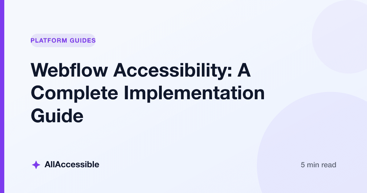 Webflow Accessibility: A Complete Implementation Guide